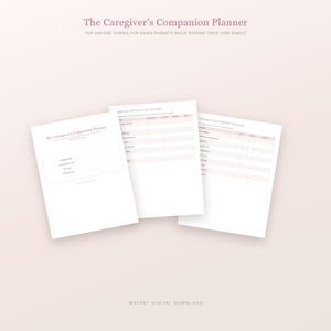 以下が含まれることがあります： ソフトピンクのアクセントが付いたThe Caregiver's Companion Plannerの3枚の白いページ。ページには、The Caregiver's Companion Planner、Medical Budget & Cost Tracker、Important Documents Checklistなどのタイトルと空欄の行が含まれています。