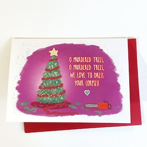 O Murdered Trees // Funny Christmas Cards // Dark Humor Holiday // Christmas Music // Sarcastic, Cheeky Holiday Cards // O Christmas Tree