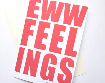 Eww Feelings // Awkward Love Card // Greeting Card // Awkward Cards // Funny Love // BFF Card // Card for Bestie // Awkward Affections