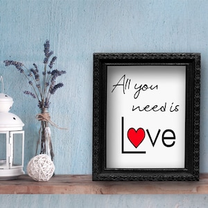 All You Need is Love - Love Quote Printable Art - Wall Decor