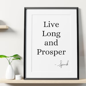 Live Long and Prosper - Star Trek Quote Printable Wall Art