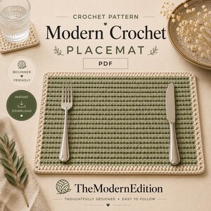 May include: A rectangular crochet placemat with a sage green center and a cream-colored border. A silver fork and knife are placed on top. The text reads "CROCHET PATTERN Modern Crochet PLACEMAT PDF", "BEGINNER FRIENDLY", "INSTANT DOWNLOAD", and "TheModernEdition".