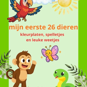 Op de afbeelding: Een boekomslag met een rode papegaai, een bruine aap, een groene slang en een paarse vlinder. De tekst luidt: mijn eerste 26 dieren, kleurplaten, spelletjes en leuke weetjes. Het ontwerp bevat een gele zon, blauwe wolken en groen gras.
