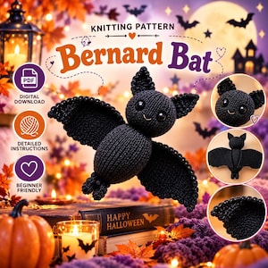 May include: A black knitted bat toy with large dark eyes and a small smile. The text reads KNITTING PATTERN Bernard Bat, PDF, DIGITAL DOWNLOAD, DETAILED INSTRUCTIONS, BEGINNER FRIENDLY, and HAPPY HALLOWEEN on a book spine.