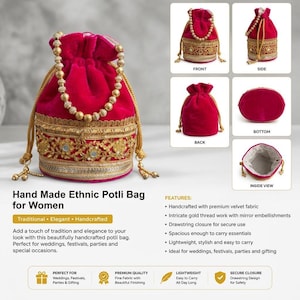 May include: A fuchsia velvet potli bag featuring a gold beaded handle and a drawstring closure. The exterior is decorated with intricate gold thread embroidery and small mirror embellishments. The bag has a round base and a fabric-lined interior.