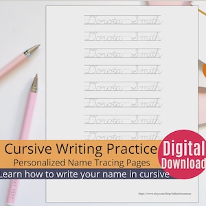 May include: A white sheet of paper featuring the name Dorota Smith written repeatedly in cursive script on lined practice rows. Two light pink pens are positioned to the left of the paper. The text Cursive Writing Practice Personalized Name Tracing Pages Digital Download Learn how to write your name in cursive is overlaid on the image.