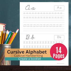 May include: A white paper worksheet featuring cursive handwriting practice for the letters A and B, with rows of dashed lines for tracing. A metal pencil holder filled with colorful pencils sits to the left. Text includes Cursive Alphabet, Cursive Handwriting, Create a booklet, and 14 Pages.