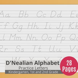 May include: A white practice worksheet featuring the D'Nealian alphabet with dotted uppercase and lowercase letters arranged on lined paper. The text reads D'Nealian Alphabet Practice Letters Kindergarten, 1st and 2nd Grade, 28 Pages.