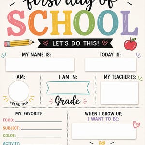 May include: A first day of school sign with colorful text and graphics including a pencil and apple. The board features fill-in-the-blank sections for name, date, age, grade, teacher, favorites, and future career, with the text this year is going to be amazing!