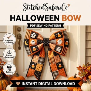 May include: A PDF sewing pattern for a large decorative bow featuring a patchwork design of orange, black, and white fabric with patterns of ghosts, candy corn, and crescent moons. The text reads StitchedSafariCo, HALLOWEEN BOW, PDF SEWING PATTERN, Beginner Friendly, Instant Download, PDF Pattern, and INSTANT DIGITAL DOWNLOAD.