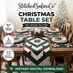 May include: A Christmas table set PDF sewing pattern featuring a quilted table runner and matching placemats in green, cream, and maroon geometric star patterns. The set includes text labels for beginner friendly, instant download, and runner plus placemats.