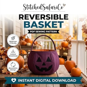 May include: A purple fabric basket with a black jack-o'-lantern face appliqué and a handle. The text reads StitchedSafariCo, REVERSIBLE BASKET, PDF SEWING PATTERN, Beginner Friendly, Instant Download, Reversible Design, and INSTANT DIGITAL DOWNLOAD.
