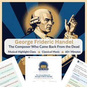 Könnte beinhalten: Eine grafische Illustration von George Frideric Handel mit dem Text George Frideric Handel, The Composer Who Came Back From the Dead, Musical Highlight Class, Classical Music, 60+ Minutes, neben zwei gedruckten Dokumentenseiten.