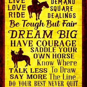 May include: A rectangular sign with a yellow background and dark brown text. The words "Cowboy Rules" are at the top. The sign features silhouettes of cowboys on horses and inspirational phrases like "Dream Big" and "Lend a Hand".