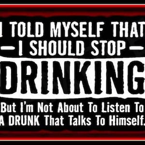 I Should Stop Drinking! Made In USA 8"x12" Metal Sign Man Cave Bar Garage Saloon Pub Funny Decor Advice Office Humor Politically Incorrect