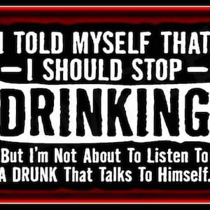 I Should Stop Drinking! Made In USA 8"x12" Metal Sign Man Cave Bar Garage Saloon Pub Funny Decor Advice Office Humor Politically Incorrect