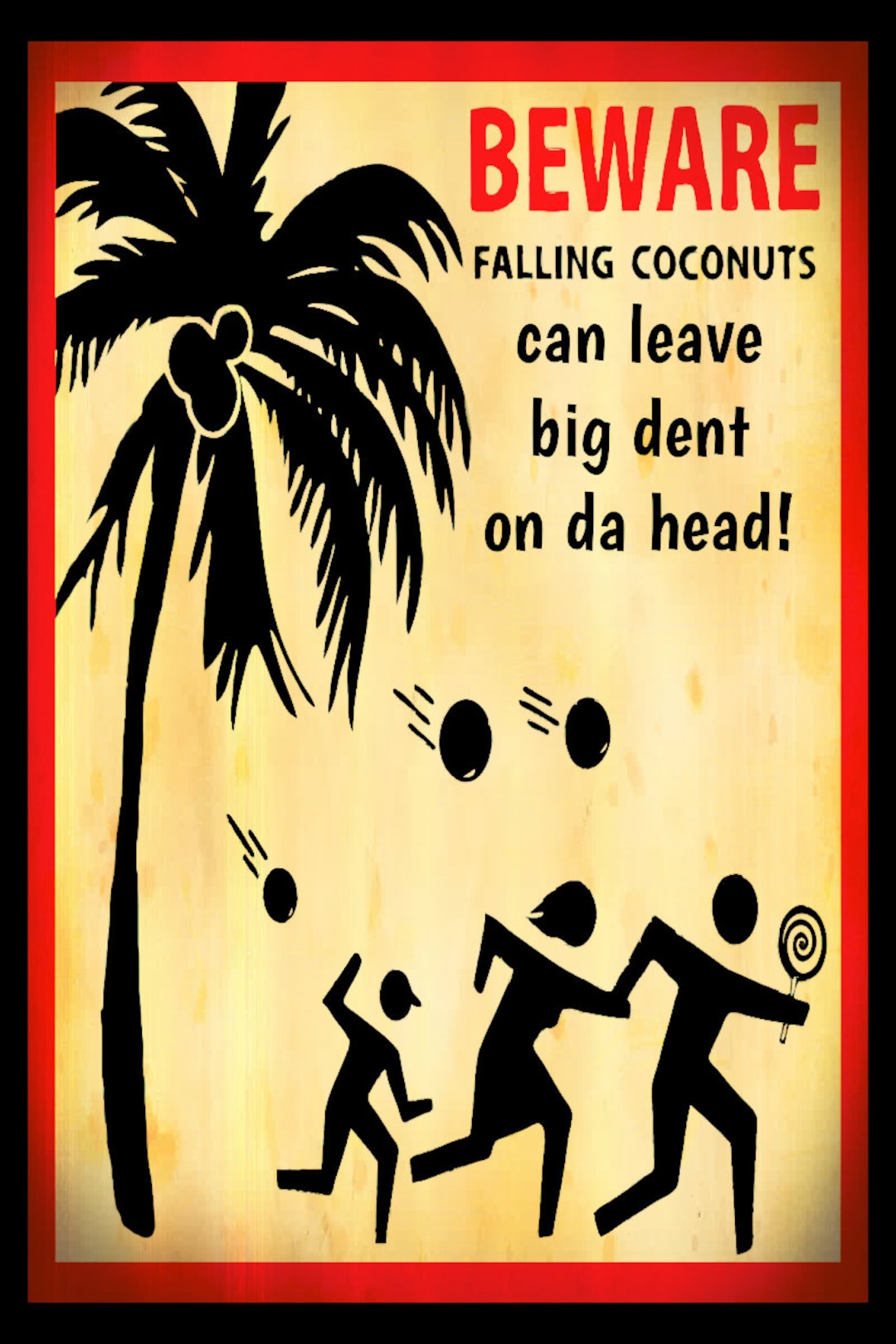 Caution Falling Coconuts Distressed All Weather Metal 8x12 Sign Made in