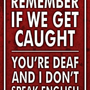 Get Caught! Made In USA 8"x12" Metal Sign Man Cave Bar Garage Saloon Pub Funny Decor Advice Humor