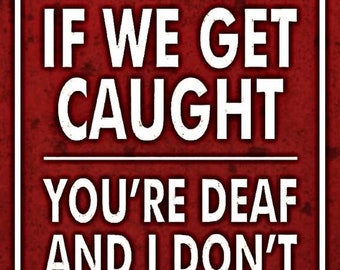 Get Caught! Made In USA 8&quot;x12&quot; Metal Sign Man Cave Bar Garage Saloon Pub Funny Decor Advice Humor