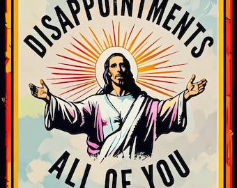 WORLD'S GREATEST SIGNS! All Weather Metal 8"x12" Sign! Disappointments! Religious Humor! Man Cave Decor Bar Garage Church Group Bible Study