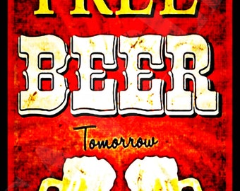 Free Beer Tomorrow!  Funny Distressed All Weather 8x12 Metal Sign  Happy Hour Pub Man Cave Bar Home Brew Garage Liquor Tiki Bar Hot Tub
