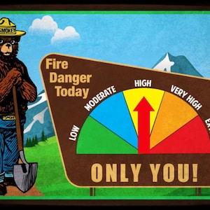 Fire Danger Sign With Adjustable Dial Smokey Bear 8&quot;x12&quot; Metal Made in USA U.S. Forest Service Rustic Log Cabin Lodge