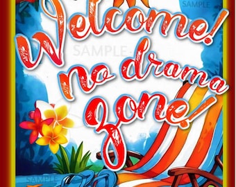 World's Greatest Signs! Welcome No Drama ! All Weather 8"X12" Metal Sign Made in USA Happy Hour Hawaii Luau Pool Beach Tiki Bar Hot Tub