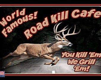 ¡Las señales más grandes del mundo! ¡Señal de metal de 8 "x 12" hecha en los EE. UU.! Divertido Road Kill Cafe Man Cave Bar Garaje Cabaña Rústico Lodge Temporada de caza