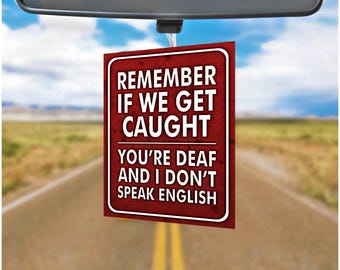 World's Greatest Novelty Air Fresheners (1 UNSCENTED) Funny "Caught" Hanging Auto Air Freshener Man Cave Tiki Bar Humor Sign