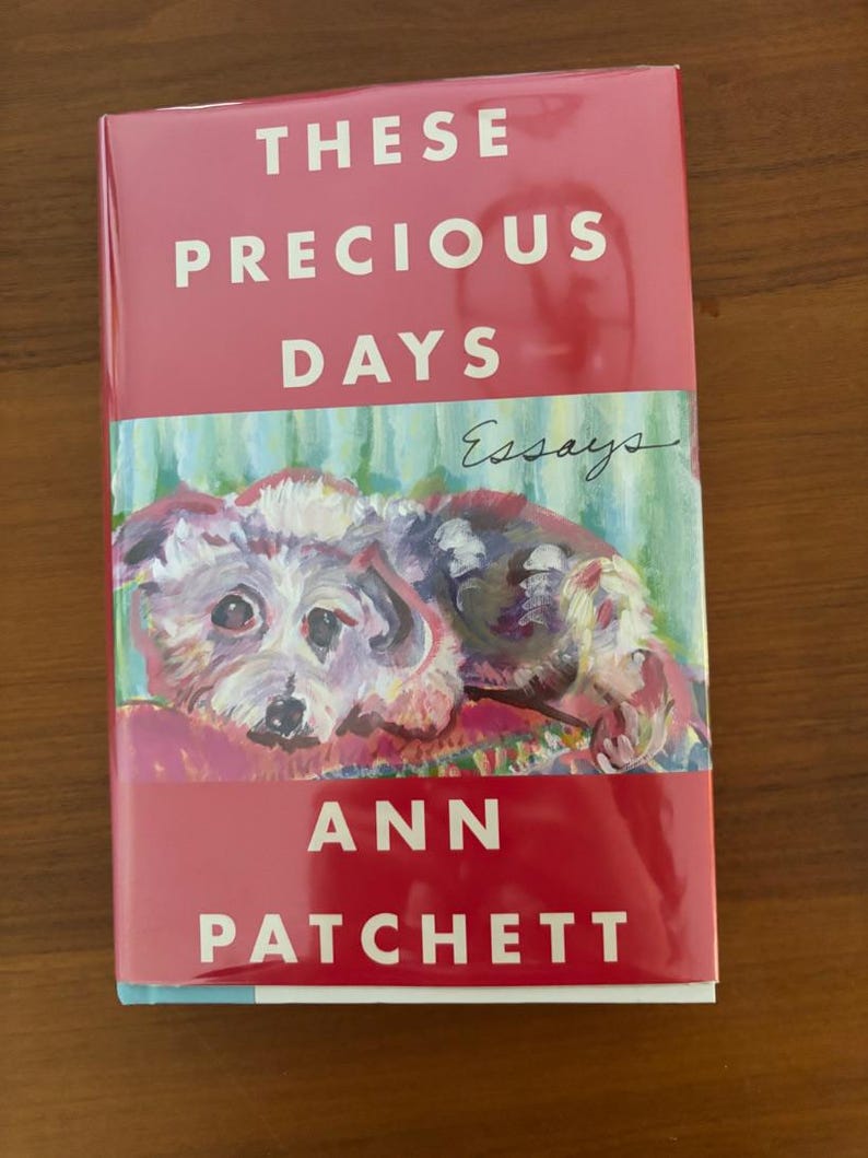 These Precious Days by Ann Patchett Signed 2021 First Edition First Printing Fine/Fine image 2