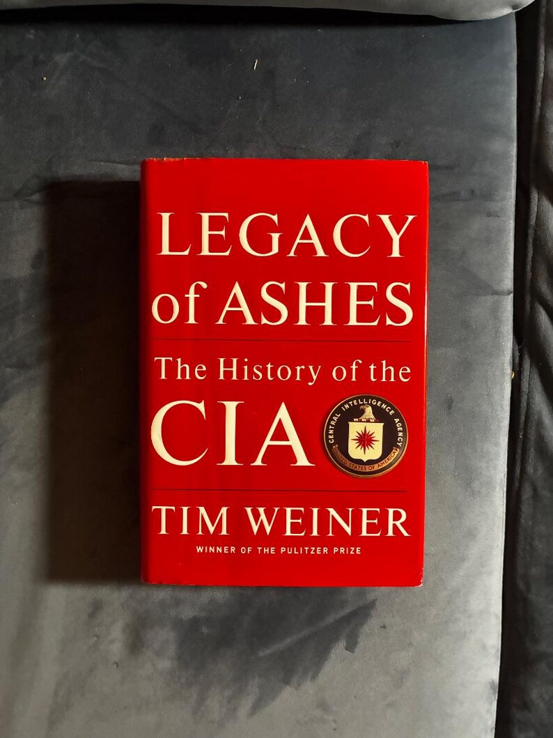 Legacy of Ashes: The History of the CIA door Tim Weiner, 2007, eerste editie, eerste druk, goede/bijna perfecte staat. afbeelding 1
