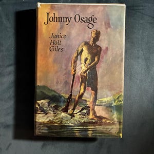 Johnny Osage by Janice Holt Giles Book Club Edition Very Good/Very Good image 1