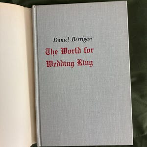 Signed First Edition The World for Wedding Ring by Daniel Berrigan Hardcover Poems image 10