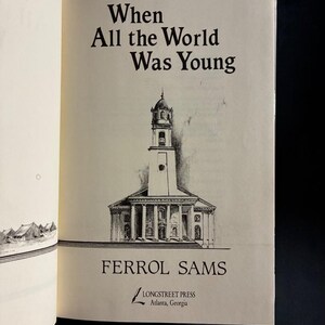 When All the World Was Young by Ferrol Sams First Edition First Printing Near Fine/Very Good Hardcover image 5