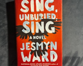 Sing, Unburied, Sing by Jesmyn Ward 2017 First Edition First Printing Near Fine/VG+ Hardcover