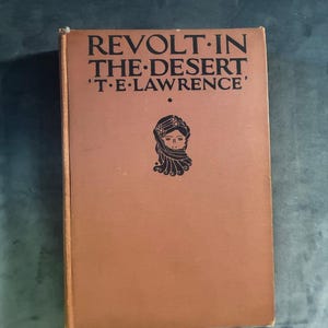 Revolt in the Desert by 'T. E. Lawrence' 1927 First Edition First Printing Good Hardcover image 1
