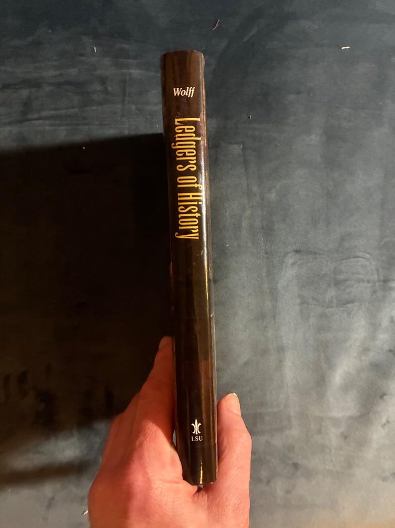 Ledgers of History: William Faulkner, an Almost Forgotten Friendship, and an Antebellum Plantation Diary by Sally Wolff Signed 2010 First image 2