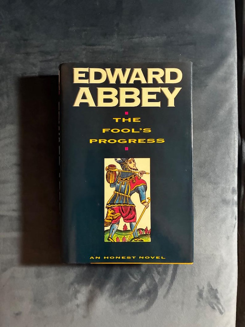 The Fool's Progress di Edward Abbey 1988 Prima edizione Prima stampa Quasi perfetto/Quasi perfetto immagine 1