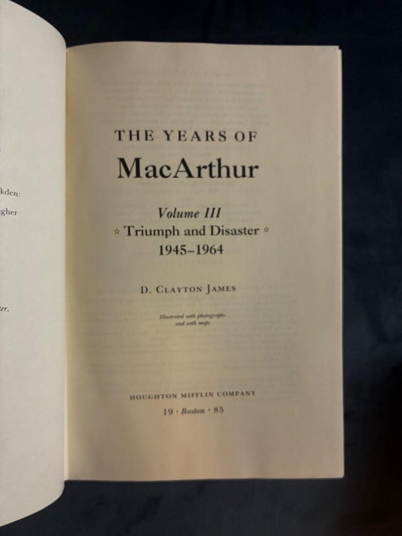 The Years of MacArthur, Volume III: Triumph and Disaster 1945-1964 by D. Clayton James First Edition First Printing Near Fine/Near Fine image 4