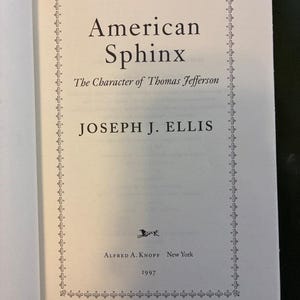American Sphinx: Thomas Jefferson Character Study by Joseph J. Ellis (First Edition) image 9