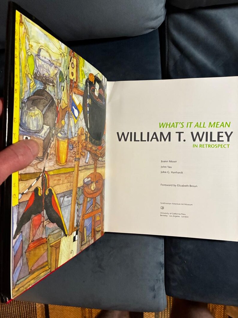 ¿Qué significa todo esto?: William T. Wiley en retrospectiva, por Joann Moser, John Yau y John G. Hanhardt, 2009. Primera edición, primera impresión. imagen 1