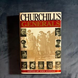 Churchill's Generals by John Keegan 1991 First Edition First Printing Fine/Near Fine Hardcover image 1