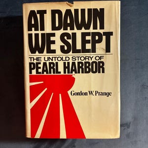 At Dawn We Slept: The Untold Story of Pearl Harbor by Gordon W. Prange 1981 First Edition Second Printing Near Fine/Very Good image 1