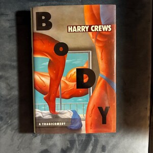 Body by Harry Crews 1990 First Edition First Printing Near Fine/Near Fine image 1