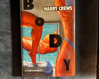 Cuerpo de Harry Crews 1990 Primera edición Primera impresión Casi perfecto/Casi perfecto