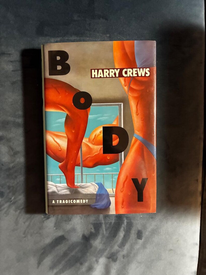Body by Harry Crews 1990 First Edition First Printing Near Fine/Near Fine image 1
