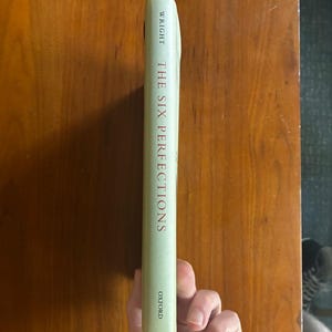 The Six Perfections: Buddhism Character Cultivation Hardcover First Edition Dale S. Wright image 9