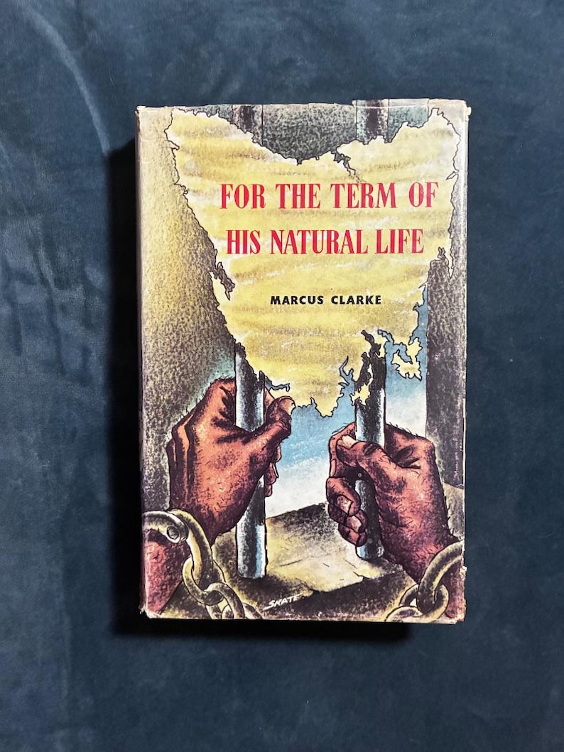 For the Term of His Natural Life by Marcus Clarke 1963 Hallcraft Publishing, Melbourne Edition Later Printing Very Good/Good Hardcover image 1