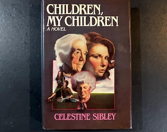Children, My Children by Celestine Sibley 1981 First Edition First Printing Near Fine/Near Fine Hardcover