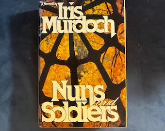 Nunnor och soldater av Iris Murdoch 1981 Första upplagan Första tryckningen Mycket bra/Mycket bra